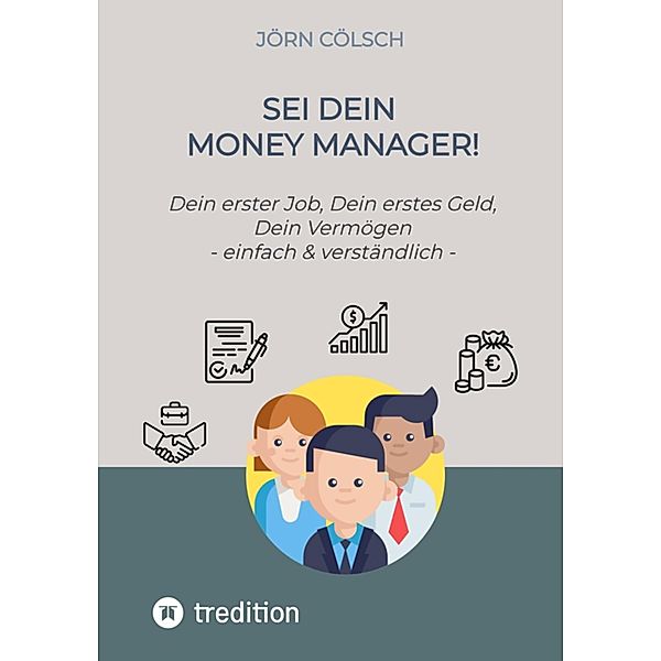 Sei Dein Money Manager!, Jörn Cölsch