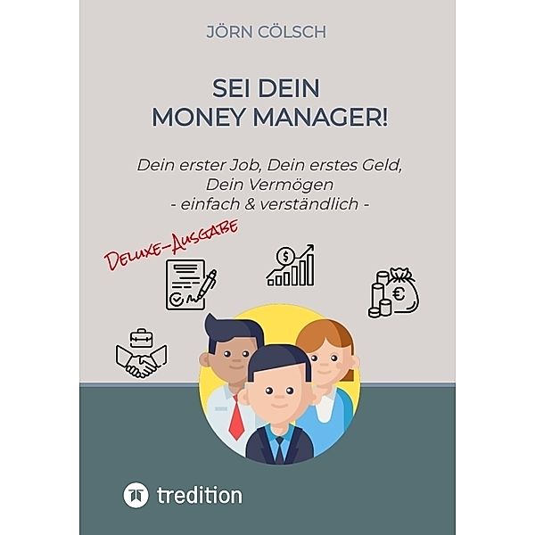 Sei Dein Money Manager! Deluxe-Ausgabe, Jörn Cölsch