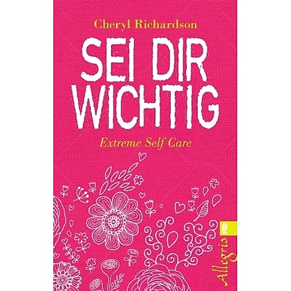 Sei dir wichtig, Cheryl Richardson