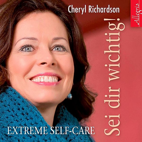 Sei dir wichtig!, Cheryl Richardson