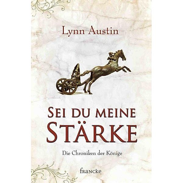 Sei du meine Stärke, Lynn Austin