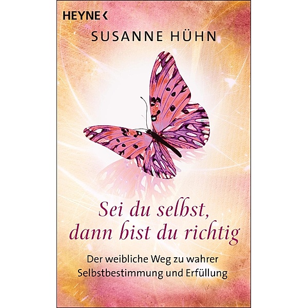 Sei du selbst, dann bist du richtig, Susanne Hühn