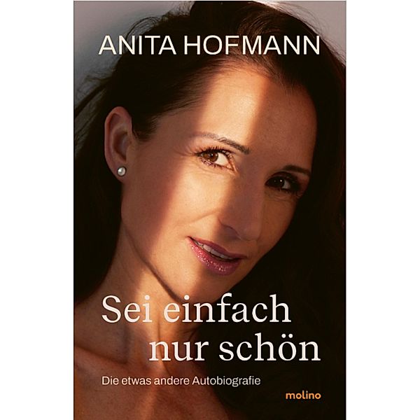 Sei einfach nur schön, Anita Hofmann