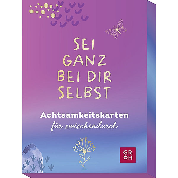 Sei ganz bei dir selbst, Groh Verlag