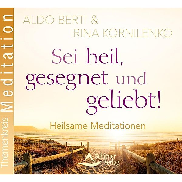 Sei heil, gesegnet und geliebt, Audio-CD, Aldo Berti, Irina Kornilenko