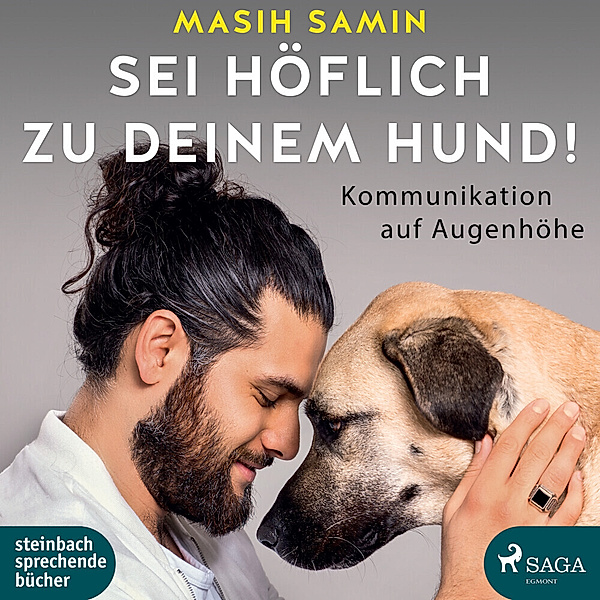Sei höflich zu deinem Hund!,1 Audio-CD,, Masih Samin