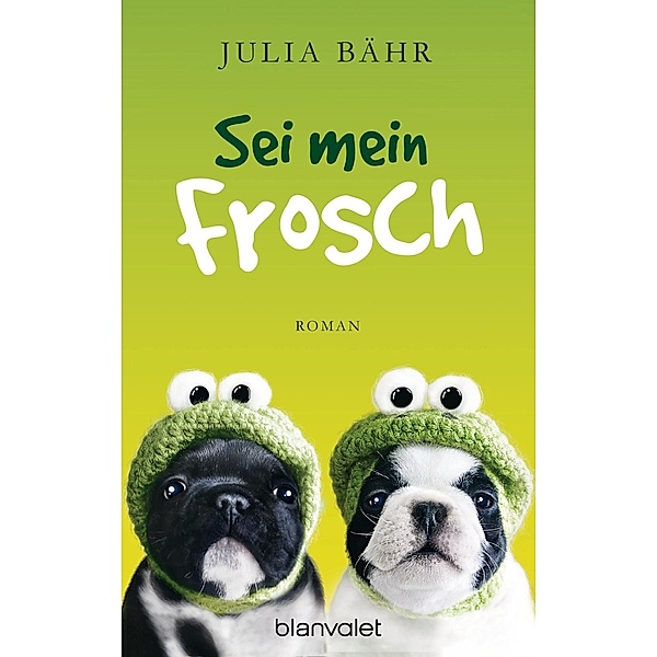 Sei mein Frosch, Julia Bähr