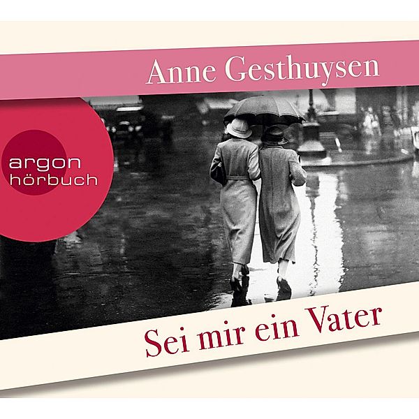 Sei mir ein Vater, 6 Audio-CDs, Anne Gesthuysen