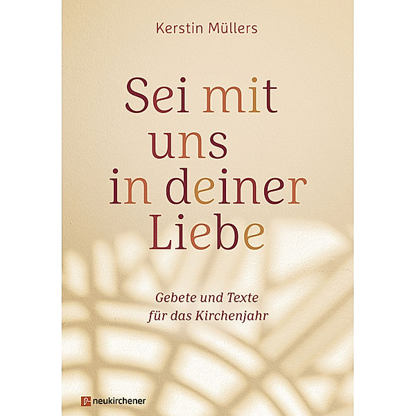 Sei mit uns in deiner Liebe, Kerstin Müllers