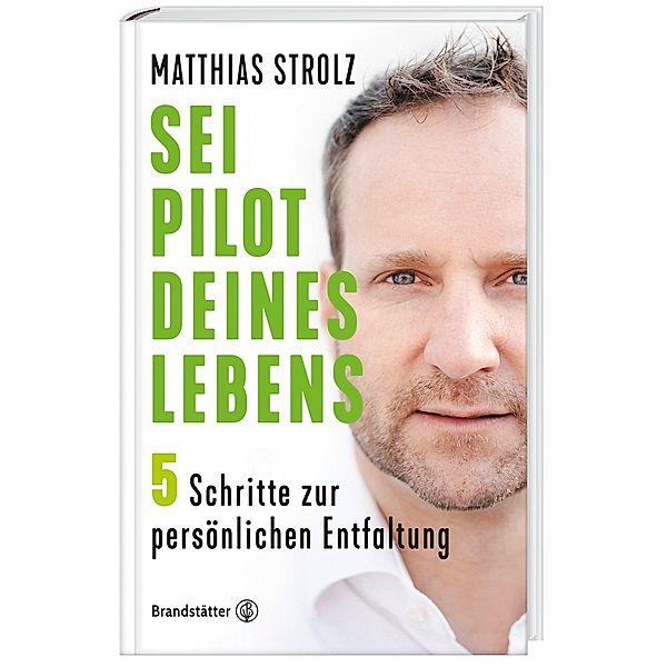 Sei Pilot deines Lebens, Matthias Strolz