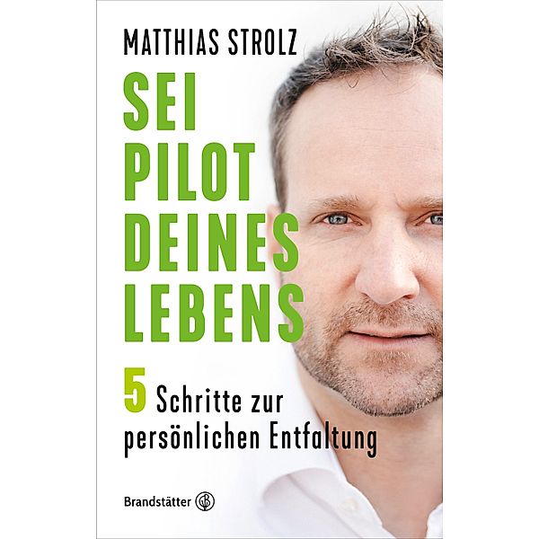 Sei Pilot deines Lebens, Matthias Strolz
