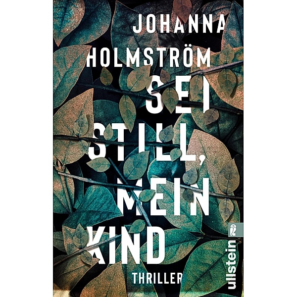 Sei still, mein Kind, Johanna Holmström