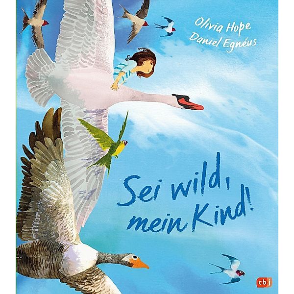 Sei wild, mein Kind!, Olivia Hope