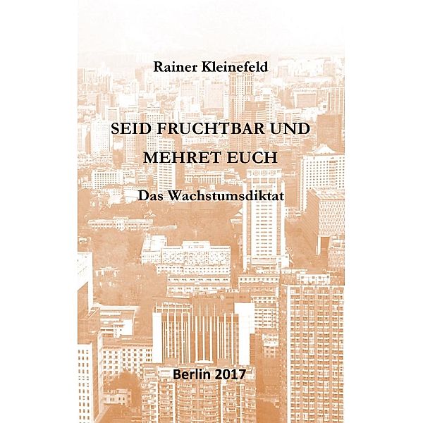 Seid fruchtbar und mehret euch, Rainer Kleinefeld