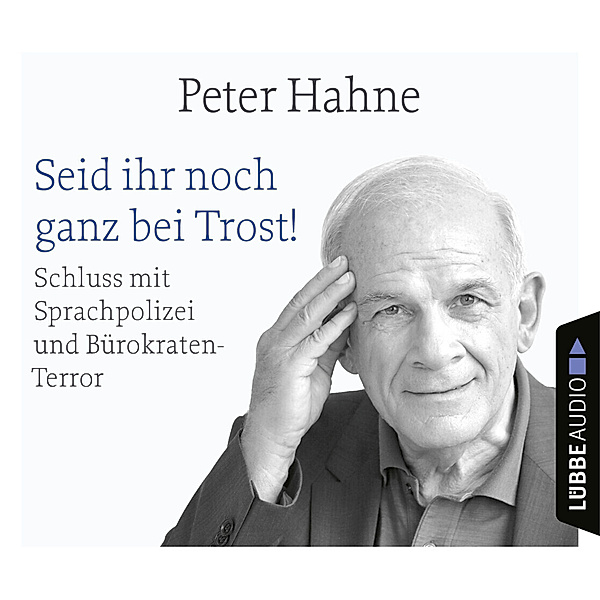 Seid ihr noch ganz bei Trost!,4 Audio-CD, Peter Hahne
