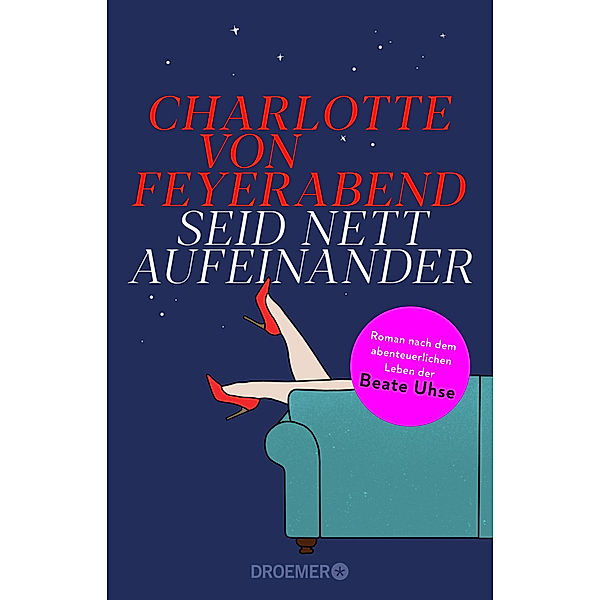 Seid nett aufeinander, Charlotte von Feyerabend