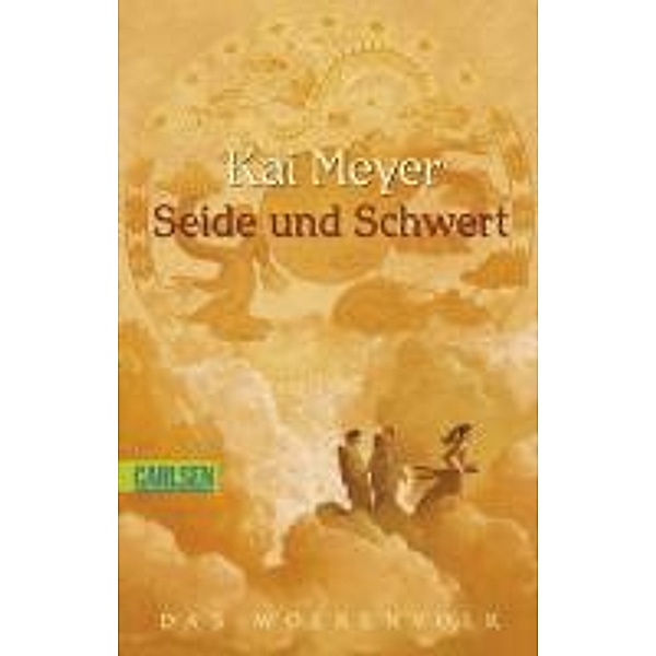 Seide und Schwert / Das Wolkenvolk Bd.1, Kai Meyer