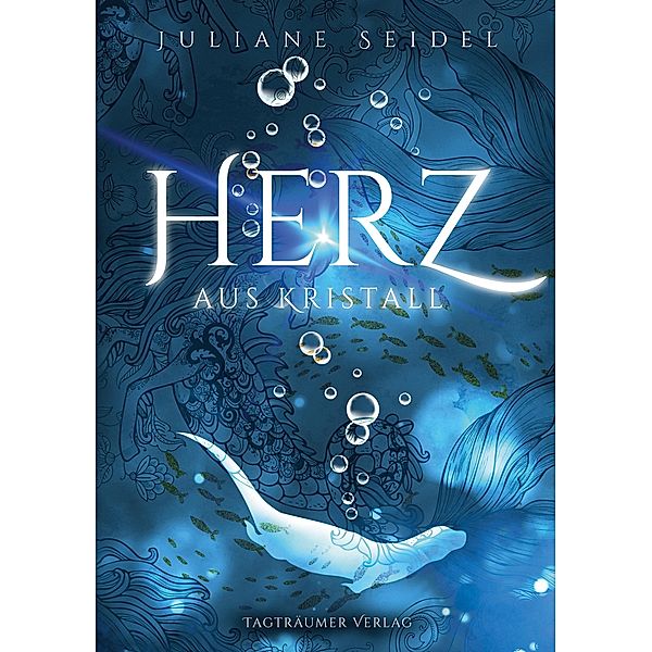 Seidel, J: Herz aus Kristall, Juliane Seidel