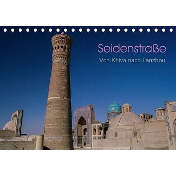 Seidenstraße - Khiva bis Lanzhou (Tischkalender 2020 DIN A5 quer), Thomas Bering