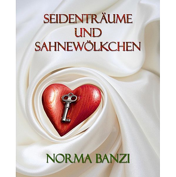 Seidenträume und Sahnewölkchen / Elite & Beauty Maison Bd.1, Norma Banzi