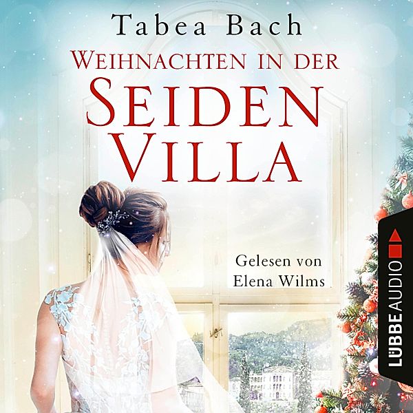 Seidenvilla-Saga - 4 - Weihnachten in der Seidenvilla, Tabea Bach