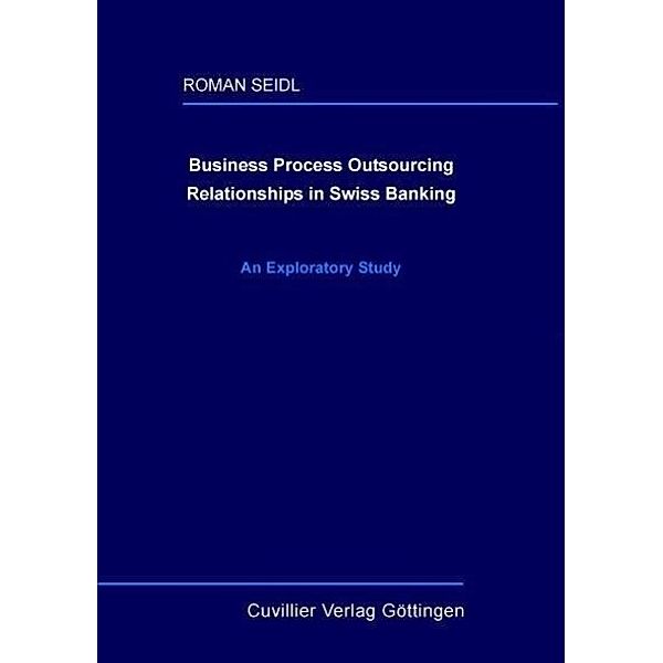 Seidl, R: Business Process Outsourcing Relationships in Swis, Roman Seidl
