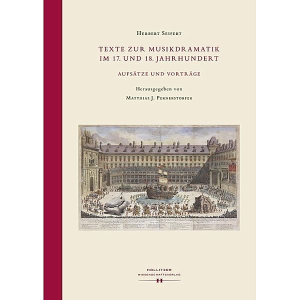 Seifert, H: Texte zur Musikdramatik im 17. und 18. Jhds., Herbert Seifert