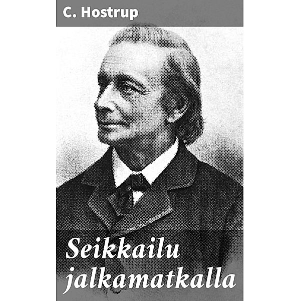 Seikkailu jalkamatkalla, C. Hostrup