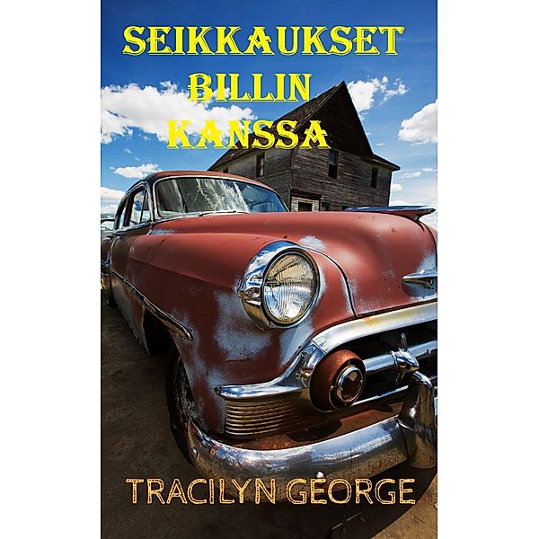 Seikkaukset Billin Kanssa, Tracilyn George