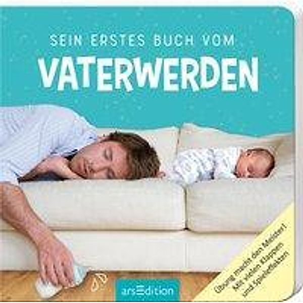 Sein erstes Buch vom Vaterwerden