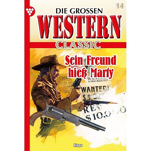 Sein Freund hieß Marty / Die großen Western Classic Bd.14, Ringo