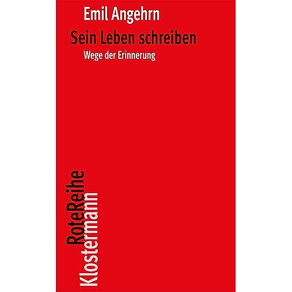 Sein Leben schreiben, Emil Angehrn
