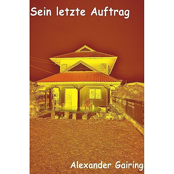 Sein letzter Auftrag, Alexander Gairing