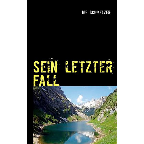 Sein letzter Fall, Joe Schmelzer