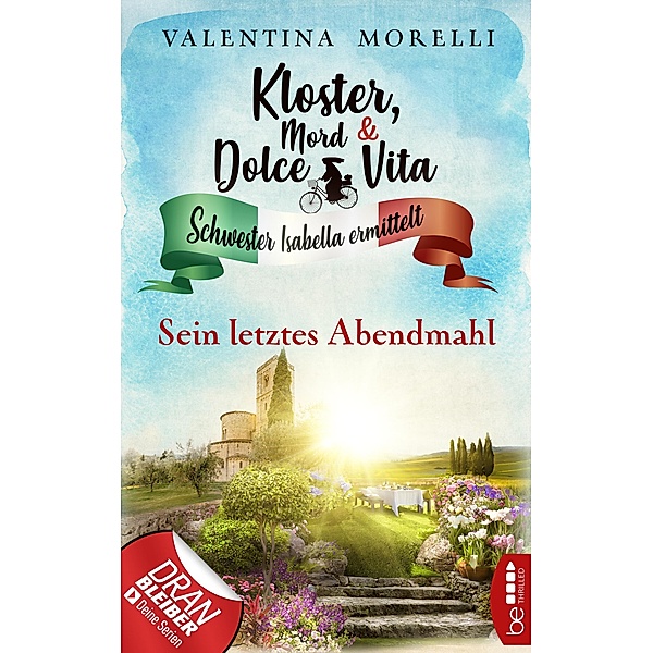 Sein letztes Abendmahl / Kloster, Mord und Dolce Vita Bd.14, Valentina Morelli