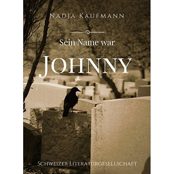SEIN NAME WAR JOHNNY, Nadja Kaufmann