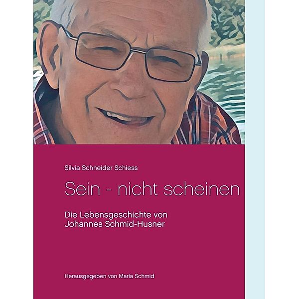 Sein - nicht scheinen, Silvia Schneider Schiess