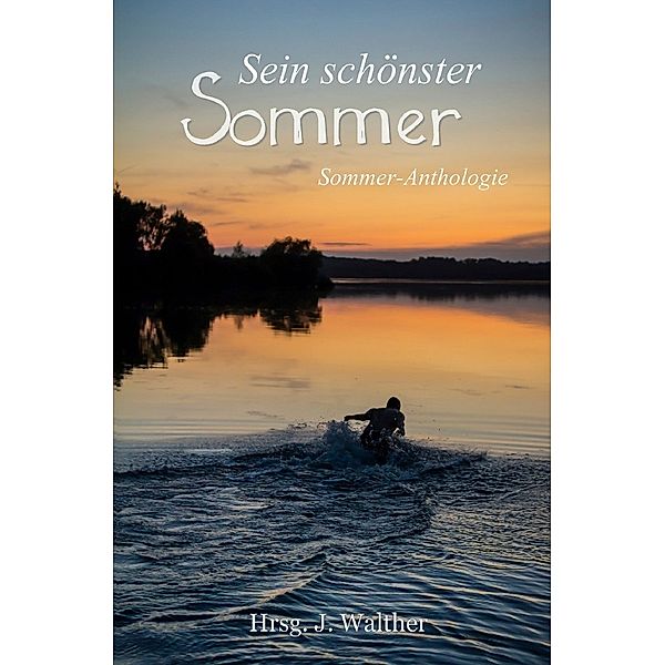 Sein schönster Sommer, J. Walther