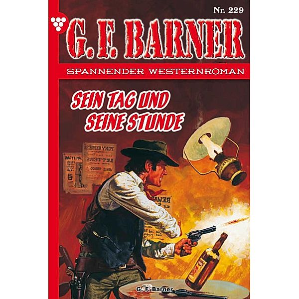 Sein Tag und seine Stunde / G.F. Barner Bd.229, G. F. Barner