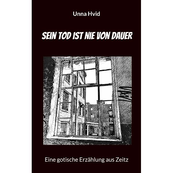 Sein Tod ist nie von Dauer / Europäische Erzählungen Bd.1, Unna Hvid