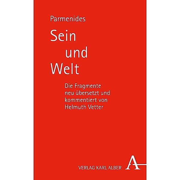 Sein und Welt, Parmenides, Helmuth Vetter