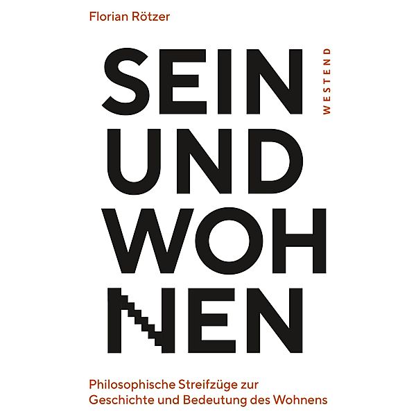 Sein und Wohnen, Florian Rötzer