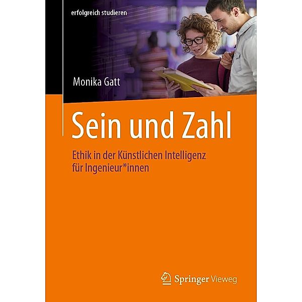 Sein und Zahl / erfolgreich studieren, Monika Gatt