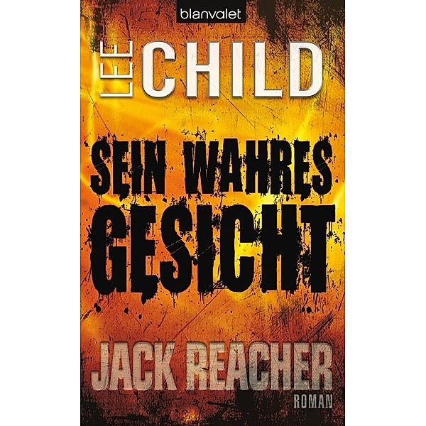 Sein wahres Gesicht / Jack Reacher Bd.3, Lee Child