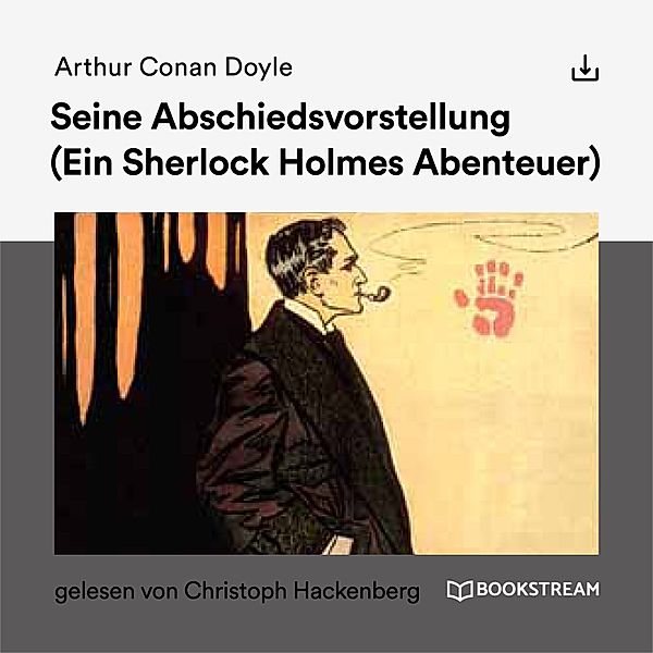 Seine Abschiedsvorstellung, Arthur Conan Doyle