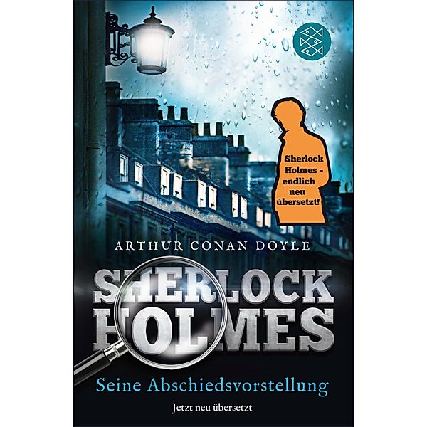 Seine Abschiedsvorstellung / Sherlock Holmes Neuübersetzung Bd.8, Arthur Conan Doyle