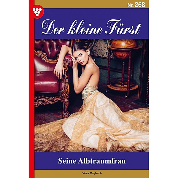 Seine Albtraumfrau / Der kleine Fürst Bd.268, Viola Maybach