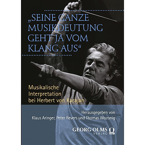 Seine ganze Musikdeutung geht ja vom Klang aus / Studien und Materialien zur Musikwissenschaft Bd.114