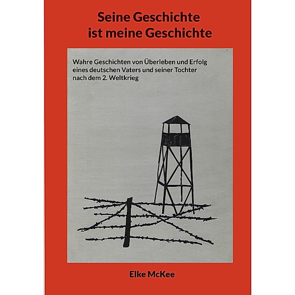 Seine Geschichte ist meine Geschichte, Elke McKee