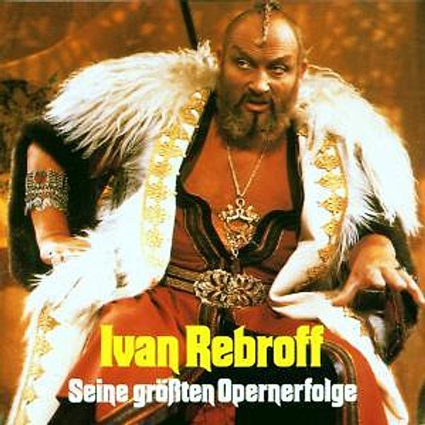 Seine größten Opernerfolge, Ivan Rebroff